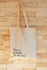 Nákupní taška SHOPPER s výšivkou "This is probably for my dog"